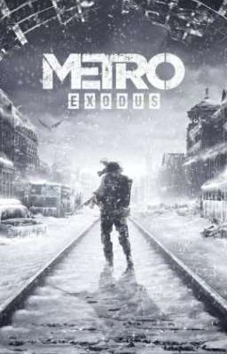Đọc Truyện Metro Exodus - Truyen2U.Net