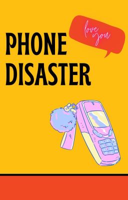 Đọc Truyện [MH] Phone Disaster - Truyen2U.Net