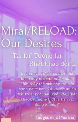 Đọc Truyện [Mirai/RELOAD] Our Desires - Khát khao Đôi ta - Truyen2U.Net