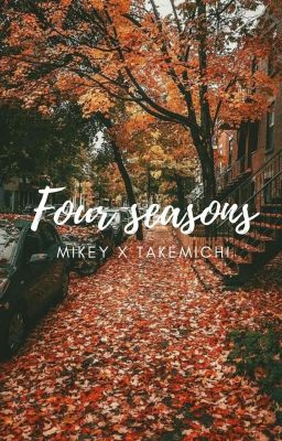 Đọc Truyện ° MiTake ° ~ Four Seasons - Truyen2U.Net