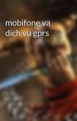 Đọc Truyện mobifone va dich vu gprs - Truyen2U.Net