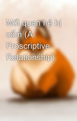 Mối quan hệ bị cấm (A Proscriptive Relationship)