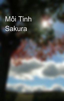 Đọc Truyện Mối Tình Sakura - Truyen2U.Net