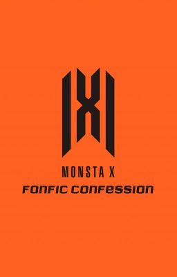 MONSTA X FANFIC CONFESSION