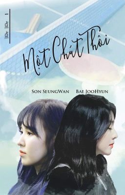 MỘT CHÚT THÔI [TRANS]