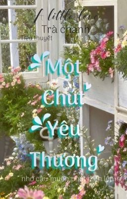 Đọc Truyện MỘT CHÚT YÊU THƯƠNG - Truyen2U.Net