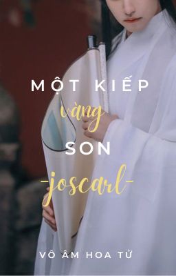 Một Kiếp Vàng Son - JosCarl Bản Cổ Trang