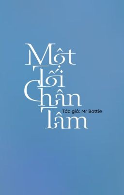 Một Tối Chân Tâm