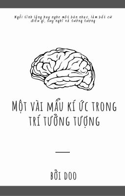 Đọc Truyện Một vài mẩu kí ức trong trí tưởng tượng. - Truyen2U.Net