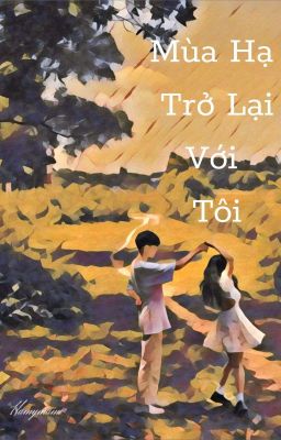 Mùa hạ trở lại với tôi