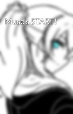 Muse's START!