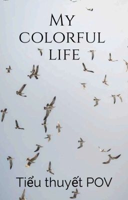 my colorful life - sắc 