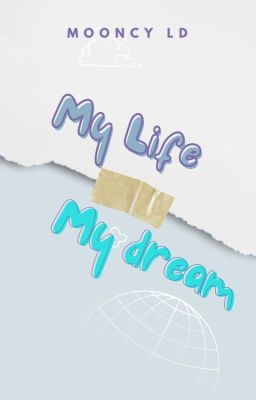 My Life - My Dream