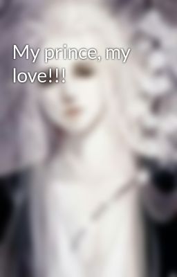 My prince, my love!!!