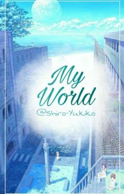 My World (Spoil) 