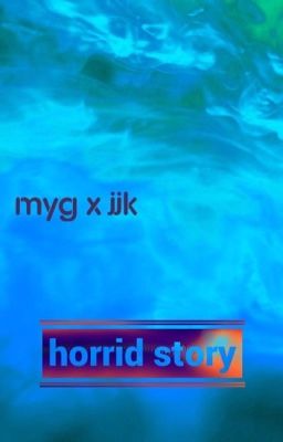 myg x jjk | horrid story - the first