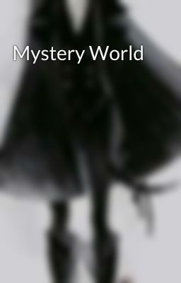 Đọc Truyện Mystery World - Truyen2U.Net