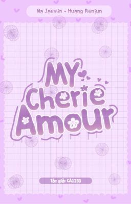 [NaJun | Dịch] [ABO] My Cherie Amour