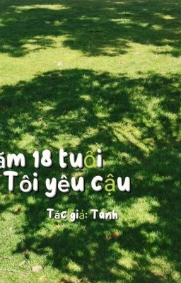 Năm 18 tuổi tôi yêu cậu ( Tuổi yêu )