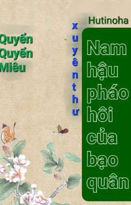 Nam Hậu Pháo Hôi Của Bạo Quân -Hutinoha