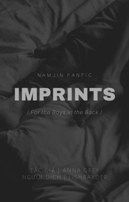 [NamJin] IMPRINTS (For The Boys In The Back) [Fic Dịch] [HẾT]