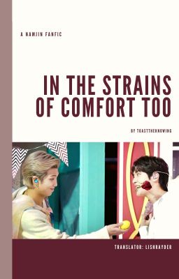 Đọc Truyện [NamJin] In The Strain Of Comfort Too [Fic Dịch] [HẾT] - Truyen2U.Net