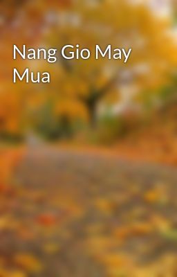 Nang Gio May Mua