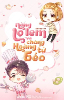 NÀNG LỌ LEM VÀ CHÀNG HOÀNG TỬ BÉO