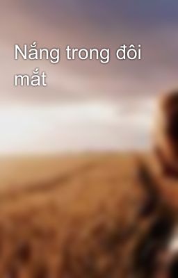 Nắng trong đôi mắt