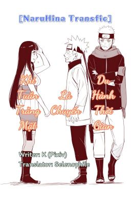 [NaruHina Transfic] Khi Tuần Trăng Mật Là Chuyến Du Hành Thời Gian