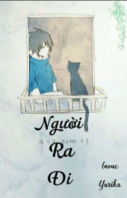 [ NaruSasuSaku ] [ Oneshot ] Người Ra Đi