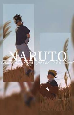 Đọc Truyện Naruto : The Beginning After The End - Truyen2U.Net