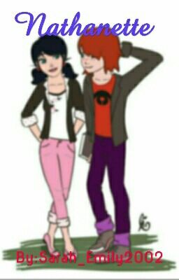 Nathanette (Miraculous Ladybug fanfic) 