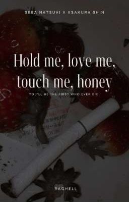NatsuShin | Hold me, love me, touch me, honey.