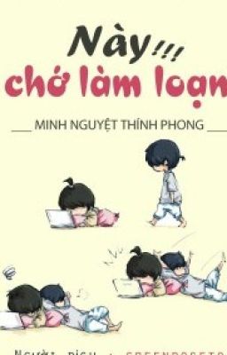 Đọc Truyện Này, chớ làm loạn! - Minh Nguyệt Thính Phong - Truyen2U.Net