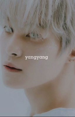 •NCT x Yangyang• 'bạn nhỏ'