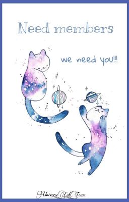 Need Members [Universe_Cat_Team]