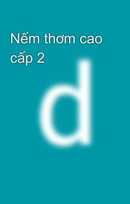 Nếm thơm cao cấp 2