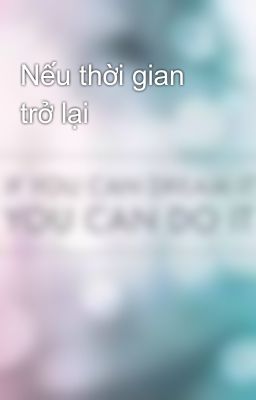 Nếu thời gian trở lại