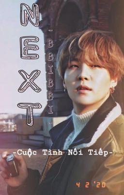 Đọc Truyện Next | Min Yoongi - Truyen2U.Net