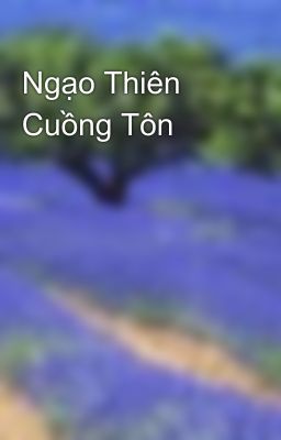 Ngạo Thiên Cuồng Tôn