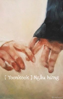 ngẫu hứng [ Yoonkook ]