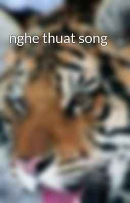 nghe thuat song