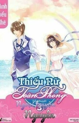 Đọc Truyện Ngoại truyện thiếu nữ toàn phong [Oneshot] - Truyen2U.Net