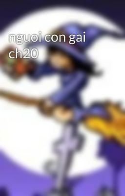 nguoi con gai ch20