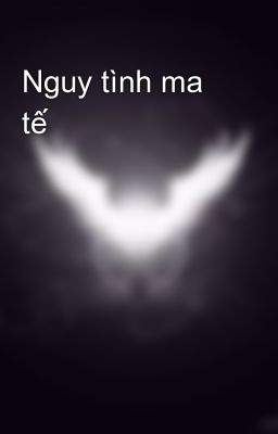 Nguy tình ma tế