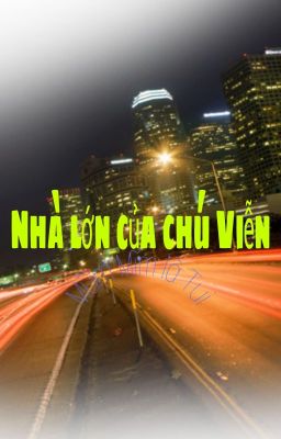 Nhà Lớn Của Chú Viễn