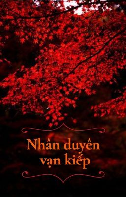 Nhân duyên vạn kiếp