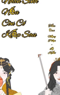 Nhân Sinh Nếu Còn Có Kiếp Sau