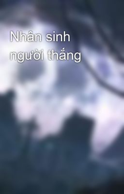 Nhân sinh người thắng